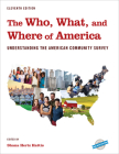 The Who, What, and Where of America: Understanding the American Community Survey (County and City Extra) Cover Image