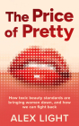 The Price of Pretty By Alex Light Cover Image
