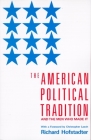 The American Political Tradition: And the Men Who Made it By Richard Hofstadter Cover Image