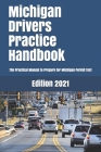 Michigan Drivers Practice Handbook: The Manual to prepare for Michigan Permit Test - More than 300 Questions and Answers By Learner Editions Cover Image