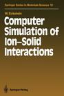 Computer Simulation of Ion-Solid Interactions Cover Image