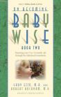 On Becoming Babywise, Book Two: Parenting Your Five to Twelve-Month-Old Through the Babyhood Transitions (On Becoming...) Cover Image