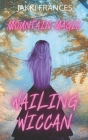 Wailing Wiccan (Mountain Magic) Cover Image