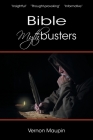 Bible Mythbusters By Vernon Maupin Cover Image