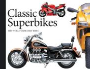 Classic Superbikes: The World's Greatest Bikes Volume 3 Cover Image