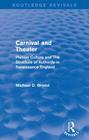 Carnival and Theater (Routledge Revivals): Plebian Culture and the Structure of Authority in Renaissance England By Michael D. Bristol Cover Image