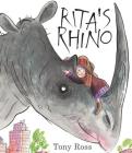 Rita's Rhino By Tony Ross, Tony Ross (Illustrator) Cover Image