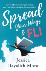 Spread Your Wings and FLI: How to Effectively Navigate College as a First-Generation, Low-Income Student Cover Image