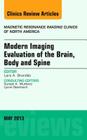 Modern Imaging Evaluation of the Brain, Body and Spine, an Issue of Magnetic Resonance Imaging Clinics: Volume 21-2 (Clinics: Radiology #21) Cover Image