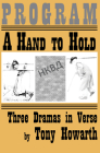 A Hand to Hold: Three Dramas in Verse By Tony Howarth Cover Image