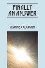 Finally an Answer By Joanne Calcagno Cover Image