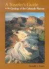 Travelers Guide: To The Geology Of Colorado Plateau By Donald L. Baars Cover Image