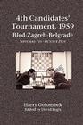 4th Candidates' Tournament, 1959 Bled-Zagreb-Belgrade September 7th - October 29th By Harry Golombek, David Regis (Editor) Cover Image