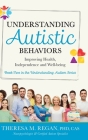 Understanding Autistic Behaviors: Improving Health, Independence, and Well-Being Cover Image