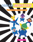 Origami Monsters: Create Colorful Monsters with This Ghoulishly Fun Book of Japanese Paper Folding: Includes Origami Book with 23 Projec By Isamu Asahi Cover Image