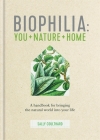 Biophilia: A handbook for bringing the natural world into your life By Sally Coulthard Cover Image