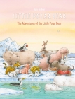 The Adventures of the Little Polar Bear By Hans de Beer Cover Image