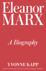 Eleanor Marx: A Biography By Yvonne Kapp, Sally Alexander (Preface by) Cover Image