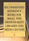Recommended Reference Books for Small and Medium-Sized Libraries and Media Centers: 2011 Edition, Volume 31 (Recommended Reference Books for Small & Medium-Sized Libraries & Media Centers #31) By Shannon Graff Hysell (Editor) Cover Image