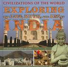 Exploring the Life, Myth, and Art of India (Civilizations of the World) By Chakravarthi Ram-Prasad Cover Image