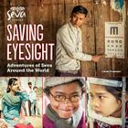 Saving Eyesight: Adventures of Seva Around the World By Linda Pruessen Cover Image