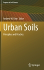 Urban Soils: Principles and Practice (Progress in Soil Science) Cover Image