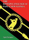 The Kewapi Language of Papua New Guinea By Apoi Yarapea Cover Image