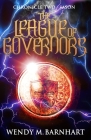 The League of Governors: Chronicle Two-Jason in the Adventures of Jason Lex By Wendy M. Barnhart Cover Image