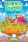 Down in the Dumps #2: Trash vs. Trucks (HarperChapters) By Wes Hargis, Wes Hargis (Illustrator) Cover Image