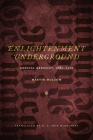 Enlightenment Underground: Radical Germany, 1680-1720 (Studies in Early Modern German History) By Martin Mulsow, H. C. Erik Midelfort (Translator) Cover Image