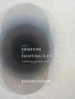 The Someone In Painting / A Picture By Richard Stodart Cover Image