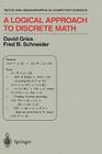 A Logical Approach to Discrete Math (Monographs in Computer Science) By David Gries, Fred B. Schneider Cover Image