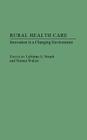 Rural Health Care: Innovation in a Changing Environment Cover Image