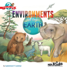 Environments of Our Earth (I Wonder Why) By Lawrence F. Lowery Cover Image