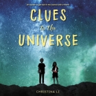 Clues to the Universe Lib/E By Christina Li, Mimi Chang (Read by), Josh Hurley (Read by) Cover Image