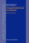 Transportation Planning: State of the Art (Applied Optimization #64) Cover Image