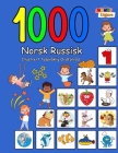 1000 Norsk Russisk Illustrert Tospråklig Ordforråd (Fargerik Utgave): Norwegian Russian Language Learning By Carol Aragon Cover Image