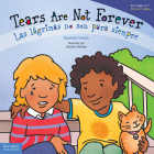 Tears Are Not Forever / Las lágrimas no son para siempre (Best Behavior®) By Elizabeth Verdick, Marieka Heinlen (Illustrator) Cover Image