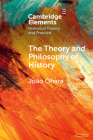 The Theory and Philosophy of History: Global Variations By João Ohara Cover Image
