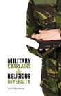Military Chaplains and Religious Diversity By Kim Philip Hansen Cover Image