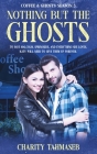 Coffee and Ghosts 3: Nothing but the Ghosts By Charity Tahmaseb Cover Image