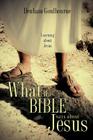 What the Bible says about Jesus By Denham Goulbourne Cover Image