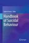 Handbook of Suicidal Behaviour By Updesh Kumar (Editor) Cover Image