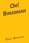 Oh! Susannah By Gary Beckley Cover Image
