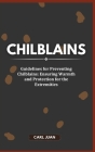 Chilblains: Guidelines for Preventing Chilblains: Ensuring Warmth and Protection for the Extremities By Carl Juan Cover Image