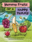 Yummy Fruits for a Happy Tummy Cover Image