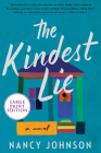 The Kindest Lie: A Novel By Nancy Johnson Cover Image