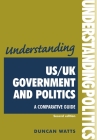 Understanding Us/UK Government and Politics (2nd Edn): A Comparative Guide (Understandings) Cover Image