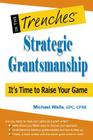 Strategic Grantsmanship: It's Time to Raise Your Game Cover Image