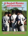 44 Baseball Mistakes & Corrections: (Premium Color Edition) By Marty Schupak Cover Image